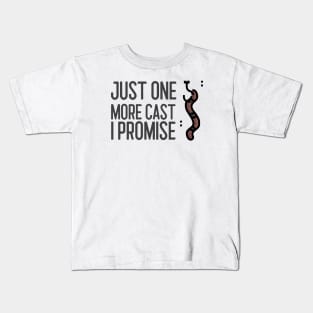 Just One More Cast I Promise Kids T-Shirt